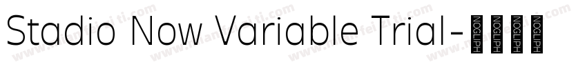 Stadio Now Variable Trial字体转换